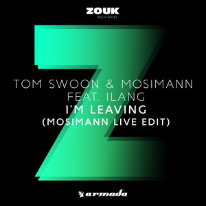 I'm Leaving (Mosimann Live Edit)