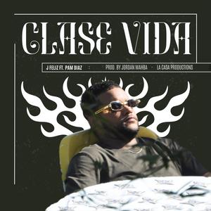 Clase Vida (feat. Pam Diaz) [Explicit]
