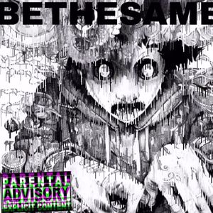 BETHESAME (Explicit)