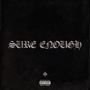 Sure Enough (Explicit)