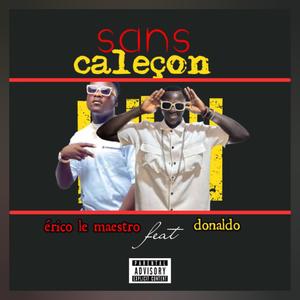 Sans caleçong (feat. Erico le Maestro)