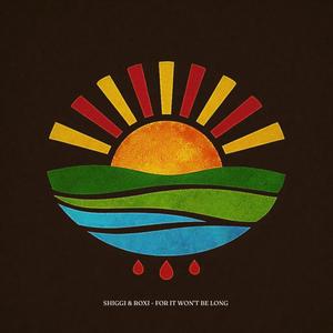 For It Won't Be Long