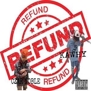 Refund (feat. Kawhy) (Explicit)