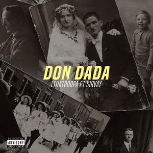 Don DaDa(feat. SirVay thaGreat) (Explicit)