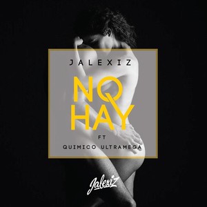 No Hay(feat. Quimico Ultramega)