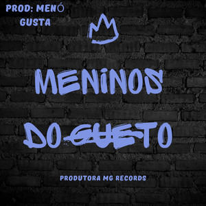 MENINOS DO GUETO (Remix|Explicit)