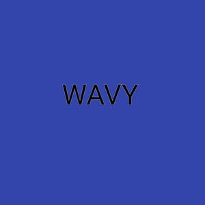 WAVY (Explicit)