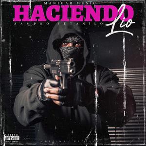 Haciendo Lio (Explicit)