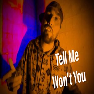 Tell Me Won't You (Explicit)