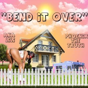 Bend It Over (Explicit)