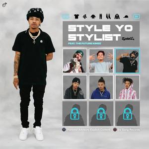 Style Yo Stylist (feat. The Future Kingz) [Explicit]