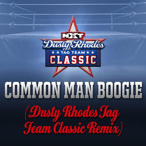 WWE: Common Man Boogie (Dusty Rhodes Tag Team Classic Remix)
