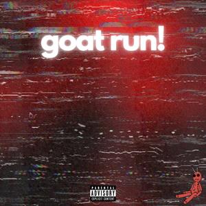 goat run! (feat. Kell.) (Explicit)