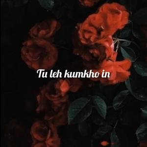 Tu Leh Kumkho In (feat. Justino, Jay Sang & Lamnunmawii) [Explicit]