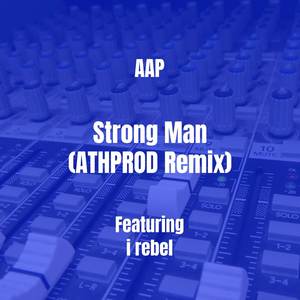 Strong Man (ATHPROD Remix|Explicit)