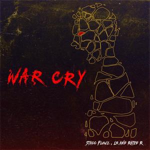 War Cry(feat. Rated R & LR) (Explicit)