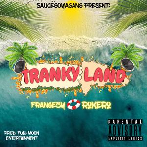 Tranky land (feat. Rokero) [Explicit]