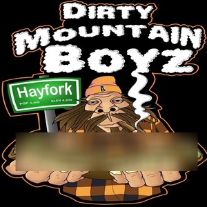 Dirty Mountain Boyz (Explicit)