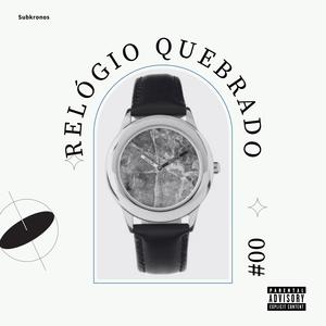 Relógio Quebrado (Explicit)