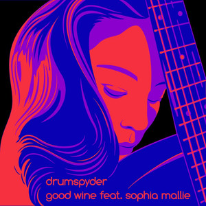 Good Wine(feat. Sophia Mallie)