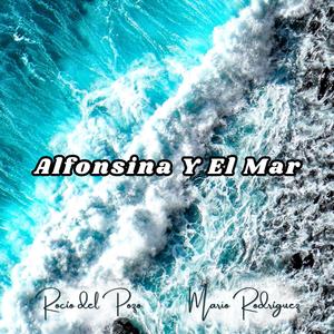 Alfonsina Y El Mar (feat. Rocío del Pozo)