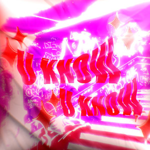 U know (Explicit)