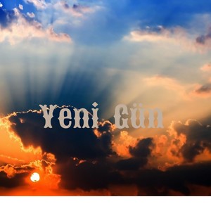Yeni Gün(feat. Sens) (Explicit)