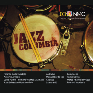 Jazz Colombia (Nuevas Músicas Colombianas: Nmc 03)