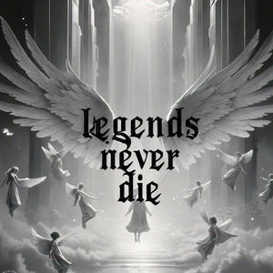 Legends never die (Explicit)