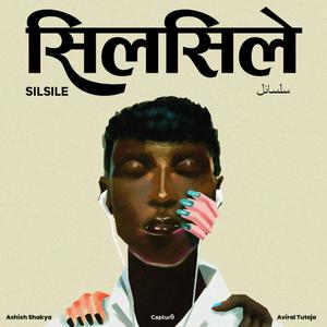 Silsilay (feat. Ashish Shakya)