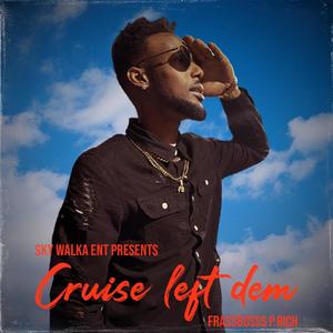 Cruise Left Dem (Explicit)