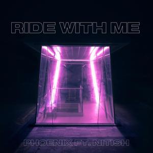 Ride With Me(feat. MusicbyNitish) (Explicit)