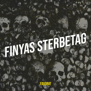 Finyas Sterbetag (Explicit)