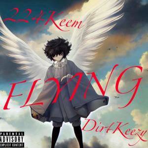 Flying (feat. Dirtkeezy) (Explicit)