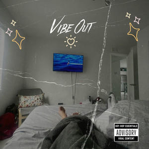 VIBE OUT (Explicit)