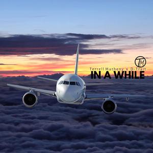 In A While (feat. D-Trait)
