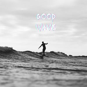 Good Wave (feat. Biq J Musiq)