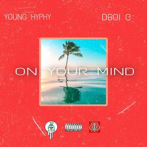 On Your Mind (feat. DBoi-G) [Explicit]