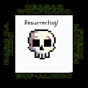 Resurrecting (Explicit)