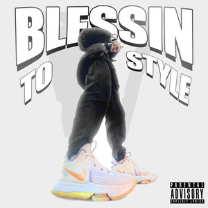 Blessin To Style (Explicit)