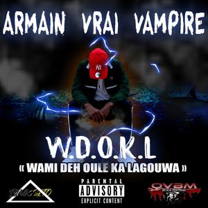 W.D.O.K.L   (Wami Dhé Oulé Ka Laguouwa)  Volume 1 [Explicit]