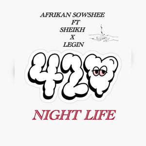 4:20 NIGHT LIFE (feat. $heikh & Legin)
