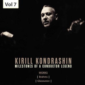 Milestones of a Conductor Legend: Kirill Kondrashin, Vol. 7