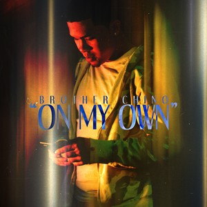 Brotherchino - On My Own (Explicit)