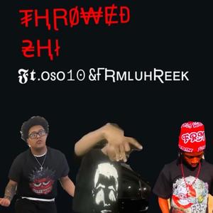Throwed Shi (feat. Oso10 & Frmluhhreekk) (Explicit)