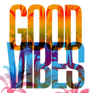 Good vibes