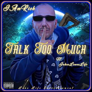 Talk Too Much (feat. JokesLovesLife) (Explicit)