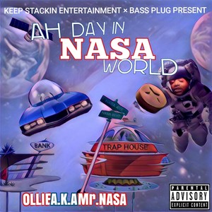 Ah Day in Nasa World (Explicit)