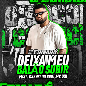 Deixa Meu Balão Subir (Explicit)