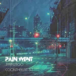 Pain Went (feat. Jay Fu3go) [Explicit]